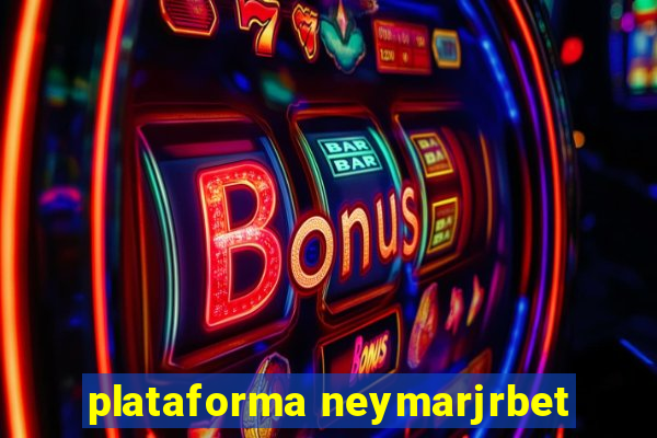 plataforma neymarjrbet